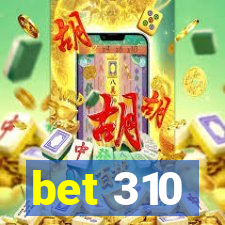 bet 310